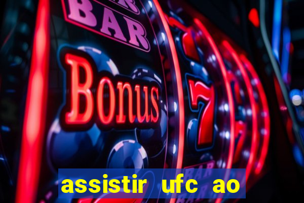 assistir ufc ao vivo futemax